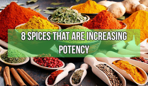 8 Spices That Are Increasing Potency